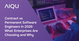 Contract vs Permanent Software Engineers in 2026: What Enterprises Are Choosing and Why