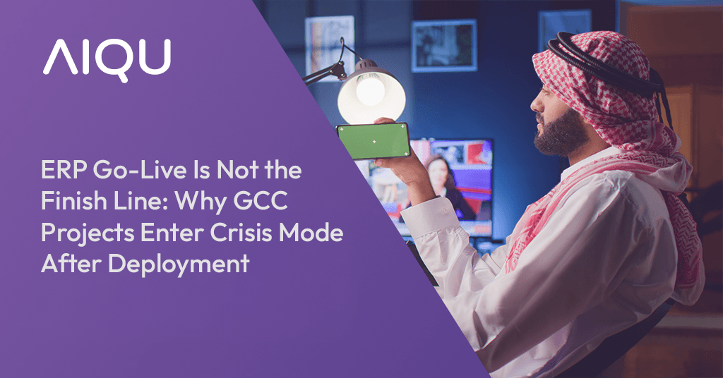 ERP Go-Live Is Not the Finish Line: Why GCC Projects Enter Crisis Mode After Deployment