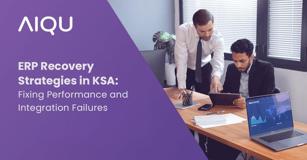 ERP Recovery Strategies in KSA: Fixing Performance and Integration Failures