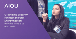 OT and ICS Security Hiring in the Gulf Energy Sector: Why This Niche Is So Hard to Fill