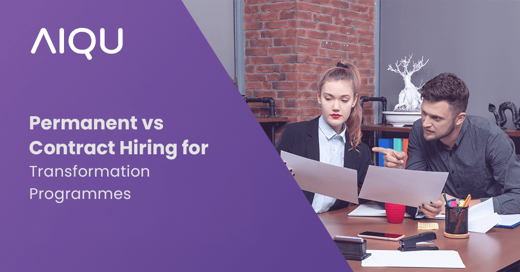 Permanent vs Contract Hiring for Transformation Programmes