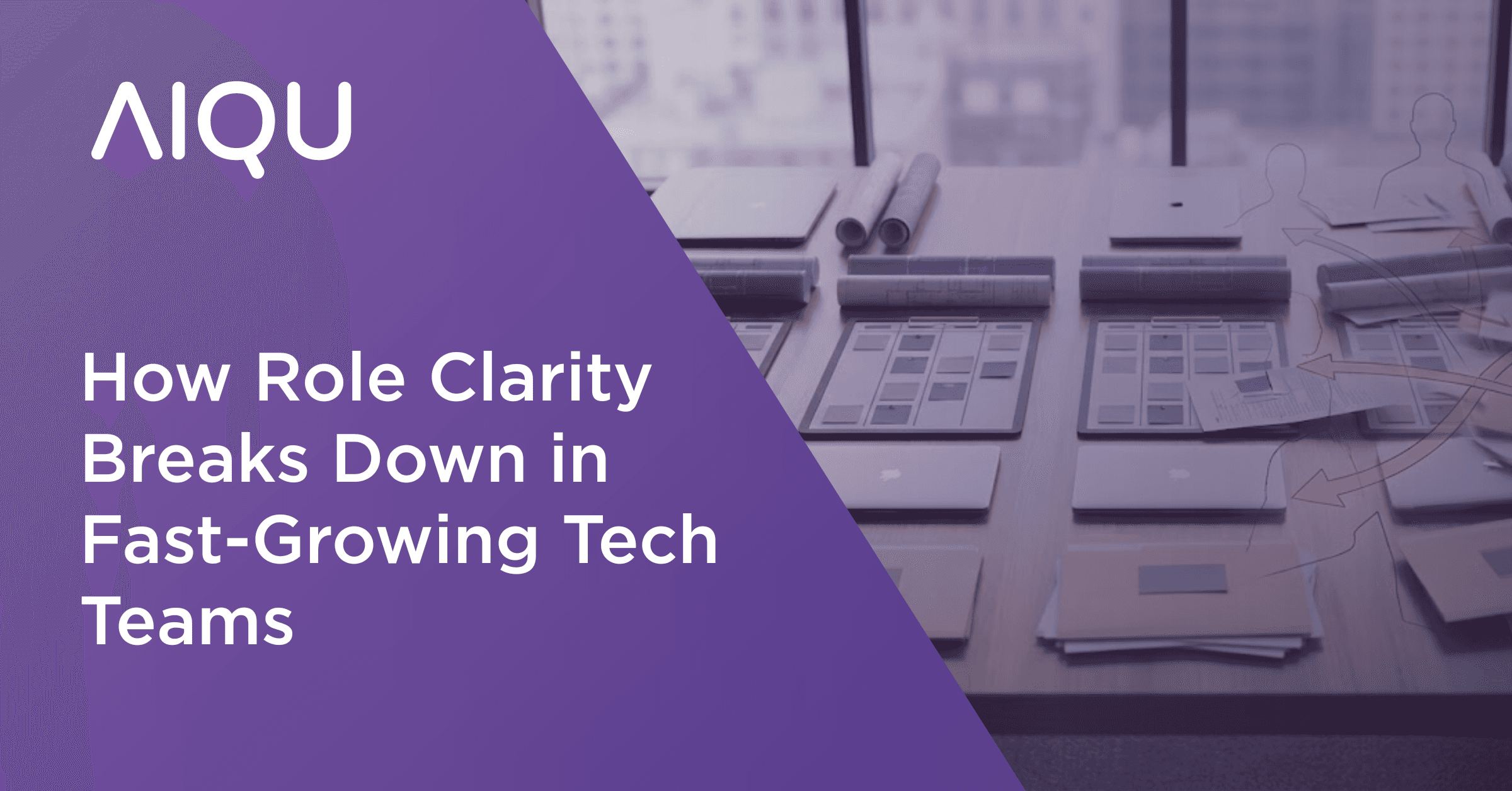 How Role Clarity Breaks Down in Fast-Growing Tech Teams