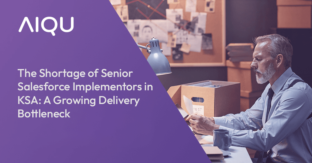 The Shortage of Senior Salesforce Implementors in KSA: A Growing Delivery Bottleneck