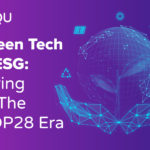 Green Tech & ESG: Hiring In the Cop28 Era