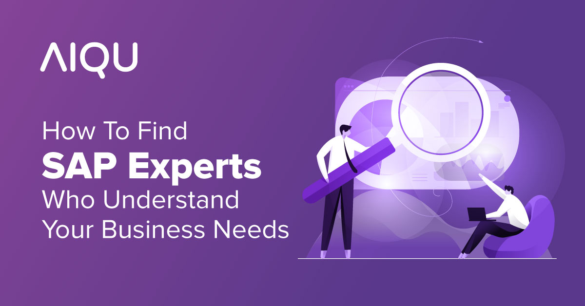 How To Find SAP Experts Who Understand Your Business Needs