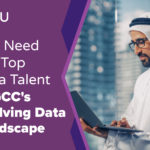 The Need For Top Data Talent In GCC's Evolving Data Landscape