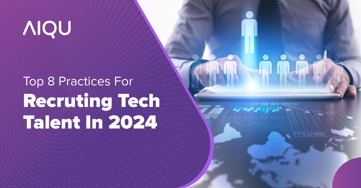 Top 8 Practices For Recruiting Tech Talent In 2024