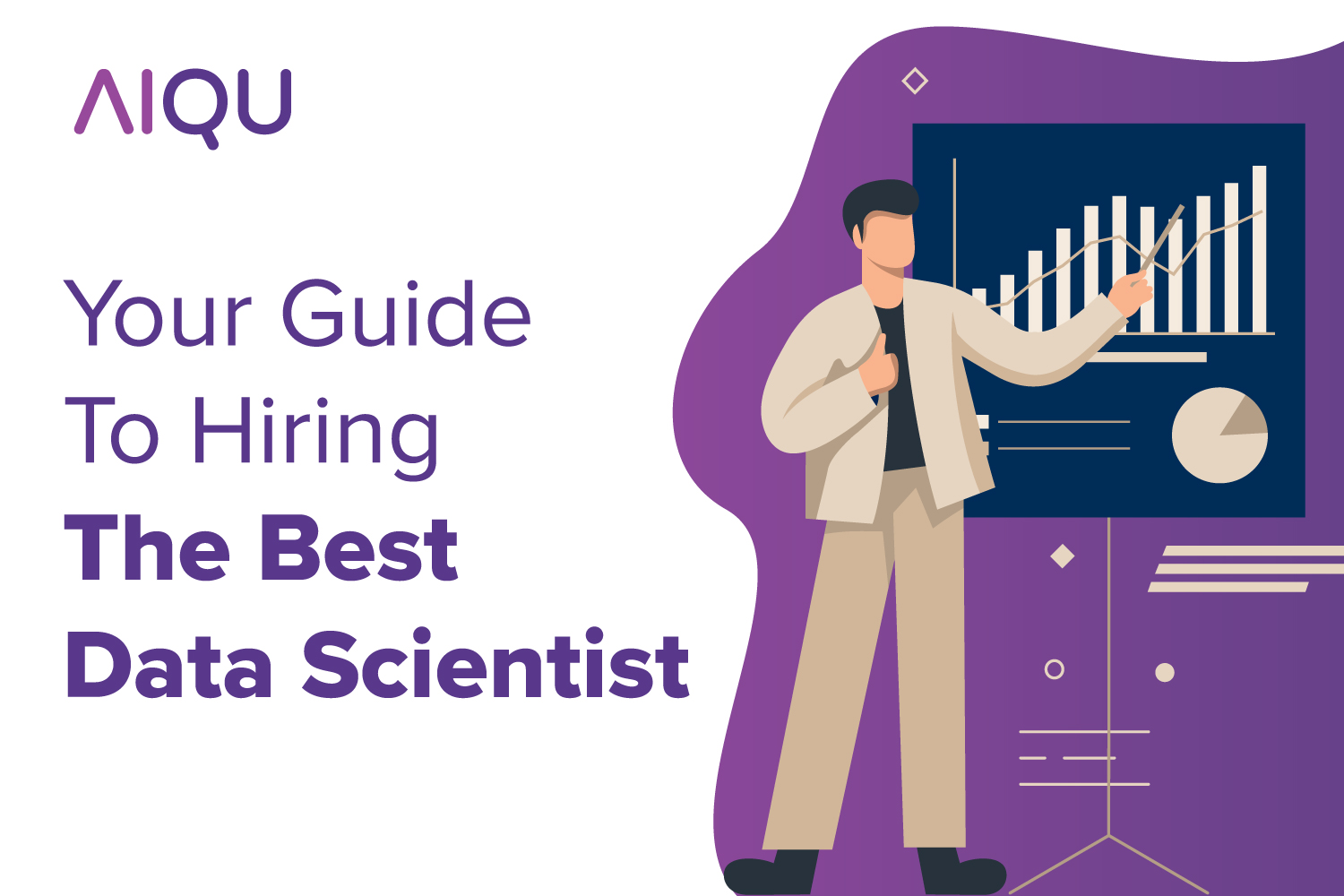 Your Guide To Hiring The Best Data Scientist